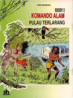 Bessy Komando Alam 2 : Pulau Terlarang - Studio Vandersteen, Jeff Broeckx, Marck Meul, Djonny Lionar, Hannelore Vantieghem