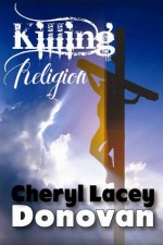 Killing Religion - Cheryl Lacey Donovan