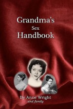 Grandma's Sex Handbook - Anne Wright