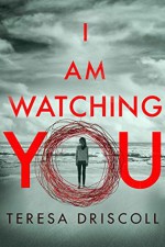 I Am Watching You - Teresa O'Driscoll