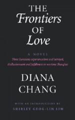 The Frontiers of Love - Diana Chang