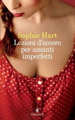 Lezioni d'amore per amanti imperfetti (Italian Edition) - Sophie Hart, Monica Pesetti