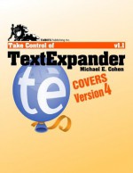 Take Control of TextExpander - Michael E Cohen