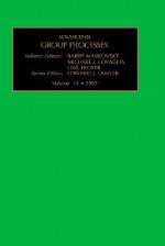 Advances in Group Processes, Volume 14 - Barry Markovsky, Edward J. Lawler