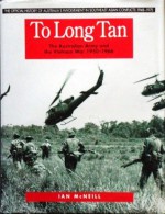 To Long Tan: The Australian Army and the Vietnam War 1950-1966 - Ian McNeill