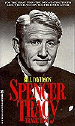 Spencer Tracy: Tragic Idol - B. Davidson