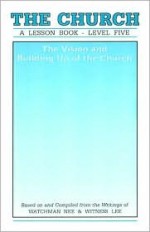 Lesson Book Level 5: Vision and Building of the Church - Living Stream Ministry