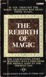 The Rebirth Of Magic - Francis X. King, Isabel Sutherland