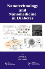 Nanotechnology and Nanomedicine in Diabetes - Lan-Anh Le, Ross J. Hunter, Victor R. Preedy