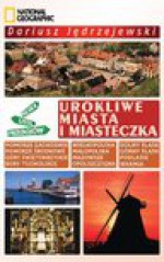 Polska Lista Przebojów. Urokliwe miasta i miasteczka - Dariusz Jędrzejewski