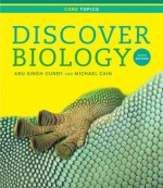 Discover Biology - Anu Singh-Cundy, Michael L. Cain, Jennie Dusheck