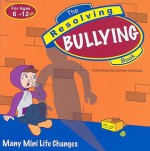 The Resolving Bullying Book: Many Mini Life Changes - Fiona McAuslan, Peter Nicholson