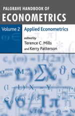 Palgrave Handbook of Econometrics: Volume 2: Applied Econometrics - Terence C. Mills, Kerry Patterson