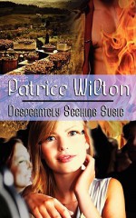 Desperately Seeking Susie - Patrice Wilton