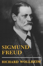 Sigmund Freud - Richard Wollheim