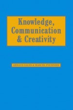 Knowledge, Communication and Creativity - Arnaud Sales, Marcel Fournier