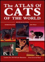 Atlas of Cats of the World - Dennis Kelsey-Wood, Wood Dennis Kelsey