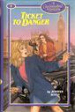 Ticket to Danger - Jennifer Austin