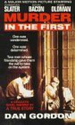 Murder in the First - Dan Gordon