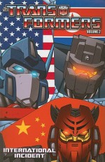 Transformers Vol. 2: International Incident - Mike Costa, Don Figueroa