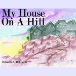 My House on a Hill - Deborah Robinson