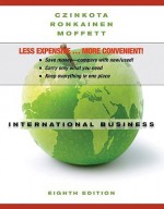 International Business, Binder Ready Version - Michael Czinkota, Ilkka A. Ronkainen, Michael H. Moffet