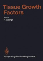 Tissue Growth Factors (Handbook of Experimental Pharmacology) - R. Baserga, J. Abraham