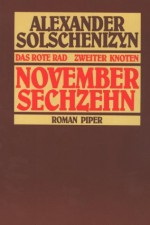 Das Rote Rad. Zweiter Knoten. November Sechzehn. Sonderausgabe - Aleksandr Solzhenitsyn, Heddy Pross-Weerth