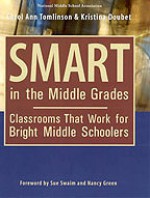 Smart in the Middle Grades: Classrooms That Work for Bright Middle Schoolers - Carol Ann Tomlinson, Kristina Doubet