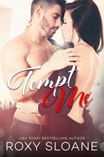 Tempt Me (The Temptation Duet Book 1) - Roxy Sloane