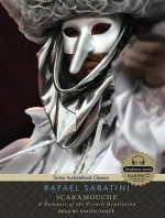 Scaramouche: A Romance of the French Revolution - Rafael Sabatini, Simon Vance