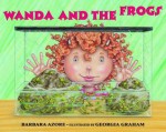 Wanda and the Frogs - Barbara Azore, Georgia Graham