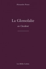 La Glossolalie Dans La Culture Occidentale - Alessandra Pozzo, Jacques Roubaud