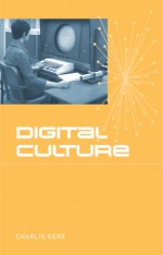 Digital Culture - Charlie Gere