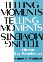 Telling Moments - Robert Reinhardt