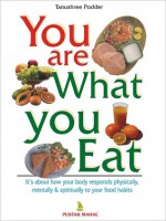 You Are What You Eat - Tanushree Podder