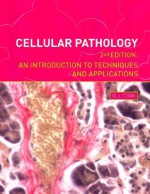 Cellular Pathology: An introduction to techniques and applications - D.J. Cook, John Cook