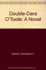 Double-Dare O'toole - Constance C. Greene