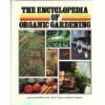 Encyclopedia of Organic Gardening - Organic Gardening Magazine