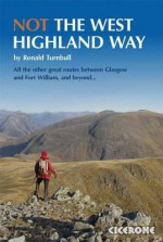 Not the West Highland Way. Ronald Turnbull - Turnbull, Ronald Turnbull