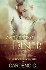 Jesses Diner: Eine Hope-Geschichte - Stefanie Zurek, Cardeno C.