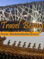 Travel Beijing, China 2011 - Illustrated Guide, Phrasebook and Maps. Entertainment Bonus: FREE Sudoku Puzzles & "The Art of War" by Sun Tzu (Mobi Travel) - MobileReference, Peter Neville