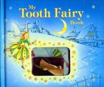 My Tooth Fairy Book - Nicola Baxter, Cathie Shuttleworth