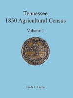 Tennessee 1850 Agricultural Census: Vol. 1, Montgomery County - Linda Green