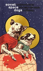 Soviet Space Dogs - Olesya Turkina, Damon Murray, Stephen Sorrell