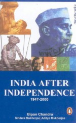 India After Independence 1947-2000 - Bipan Chandra, Mridula Mukherjee