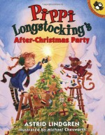 Pippi's After-Christmas Party - Astrid Lindgren, Michael Chesworth