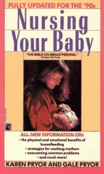 Nursing Your Baby: Revised - Karen Pryor