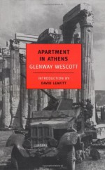 Apartment in Athens - Glenway Wescott, David Leavitt