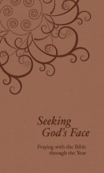 Seeking God's Face: Praying with the Bible Through the Year - Philip F Reinders, Eugene H Peterson